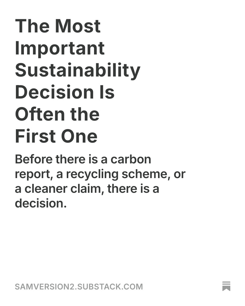 The Most Important Sustainability Decision Is Often the First One